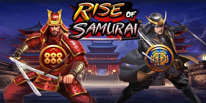 Strategi Slot Rise Of Samurai Untuk Peluang Jackpot Besar